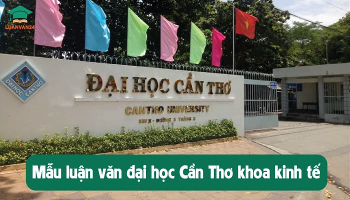 Top 5 mẫu luận văn tốt nghiệp đại học Cần Thơ hay nhất 2021 2